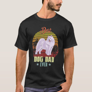 Best Samoyed Dad Ever Daddy Dog Lover Owner Funny T-Shirt