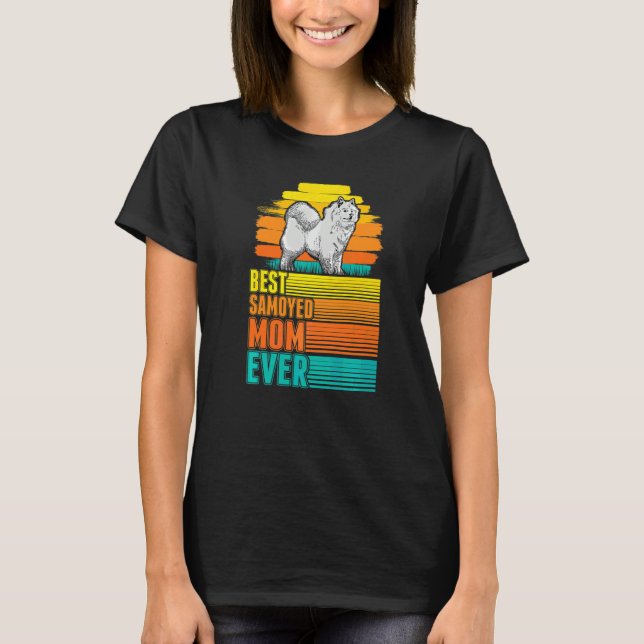 Best Samoyed Mum Ever Samoyed Mum T-Shirt (Front)