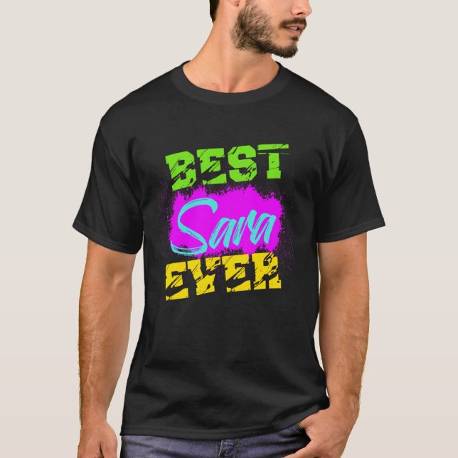 Best Sara Ever T-Shirt (Front)