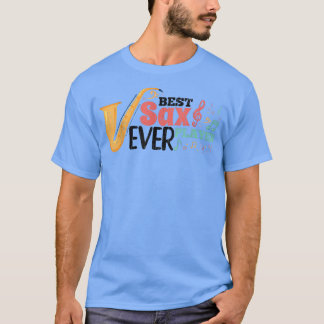 Best Sax Player Funny Jazz Saxophone Music Musicia T-Shirt