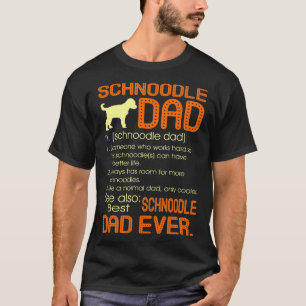 Best Schnoodle Dad Ever Fathers Father's Day Gift T-Shirt