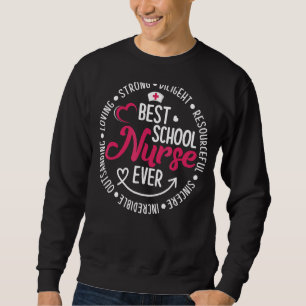 Best School Nurse Ever Appreciation Nure Week Sweatshirt