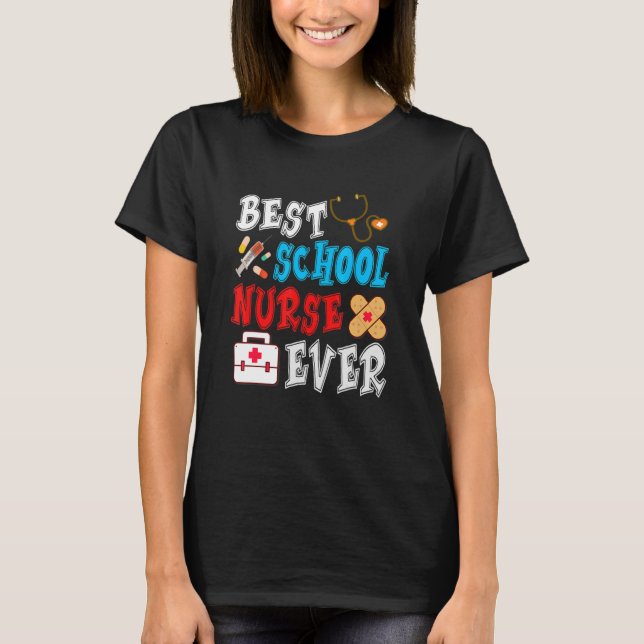 Best School Nurse Ever T-Shirt (Front)