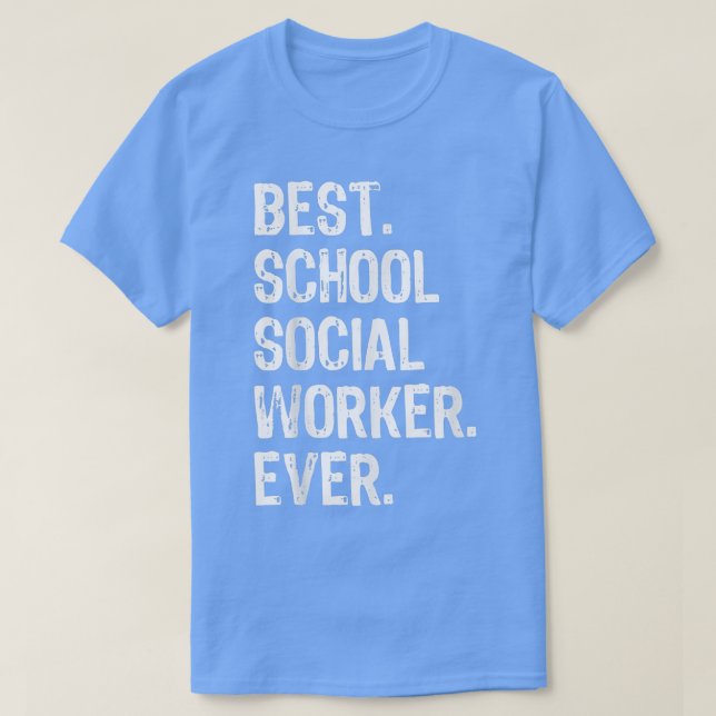 Best School Social Worker Ever Funny Gift  Christm T-Shirt (Design Front)