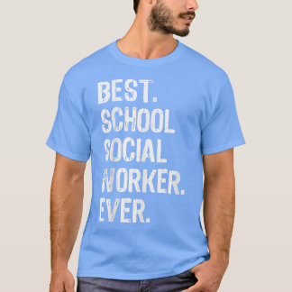 Best School Social Worker Ever Funny Gift  Christm T-Shirt