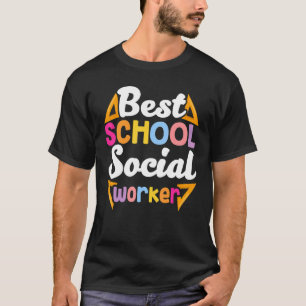 Best School Social Worker Ever Job Work Colleague T-Shirt