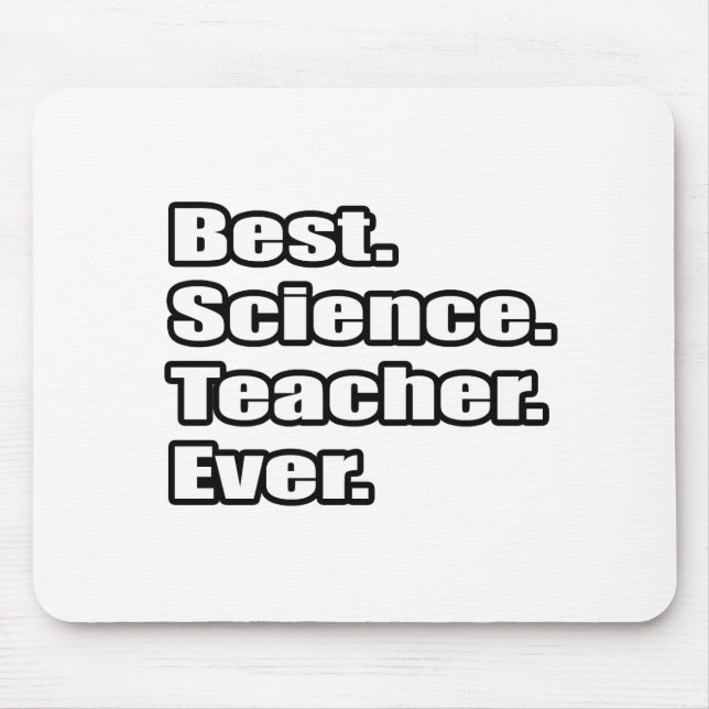 Best Science Teacher Ever Mouse Pad (Front)