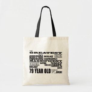 Best Seventy Nine Year Olds : Greatest 79 Year Old Tote Bag