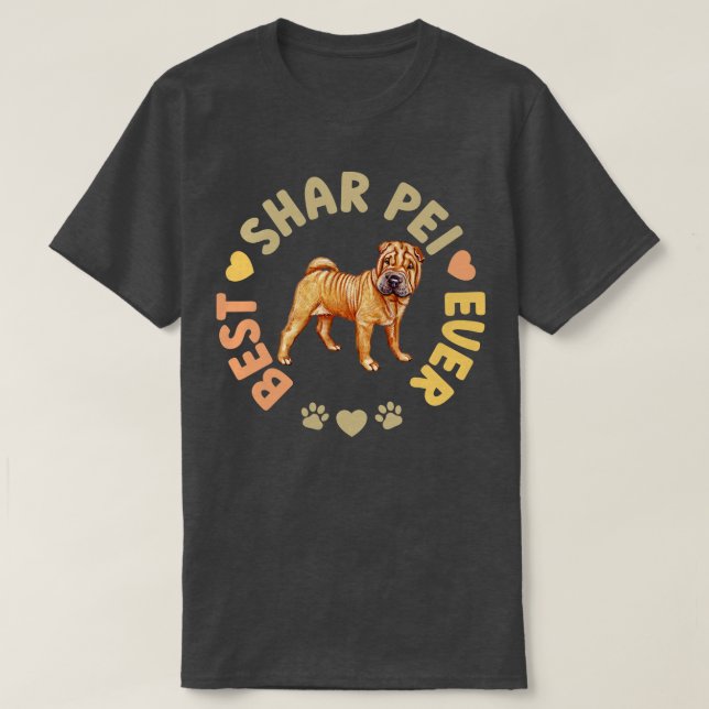 Best Shar Pei Ever T-Shirt (Design Front)