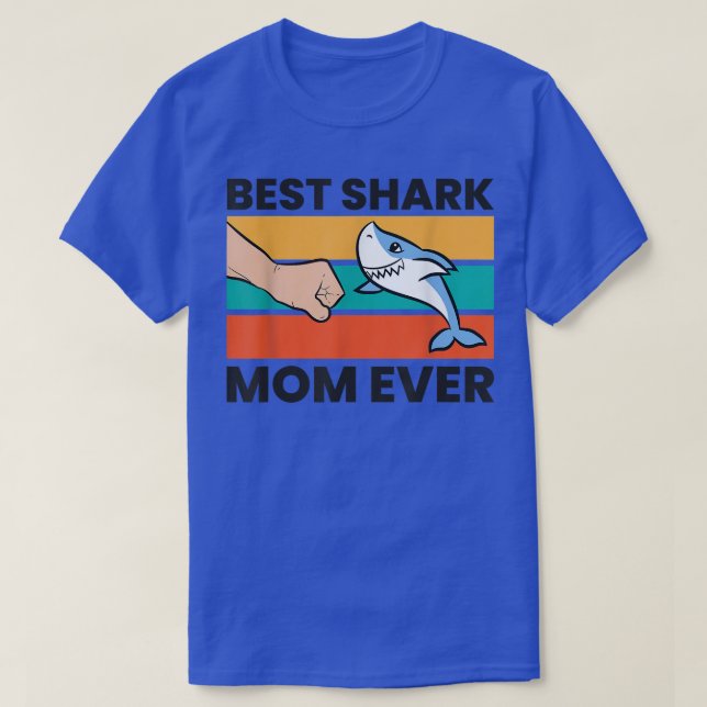 Best Shark Mom Ever  T-Shirt (Design Front)