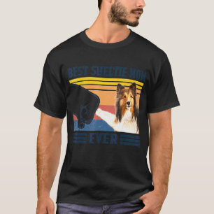 Best Shetland Sheepdog Sheltie Mum Ever  Dog Mum T-Shirt