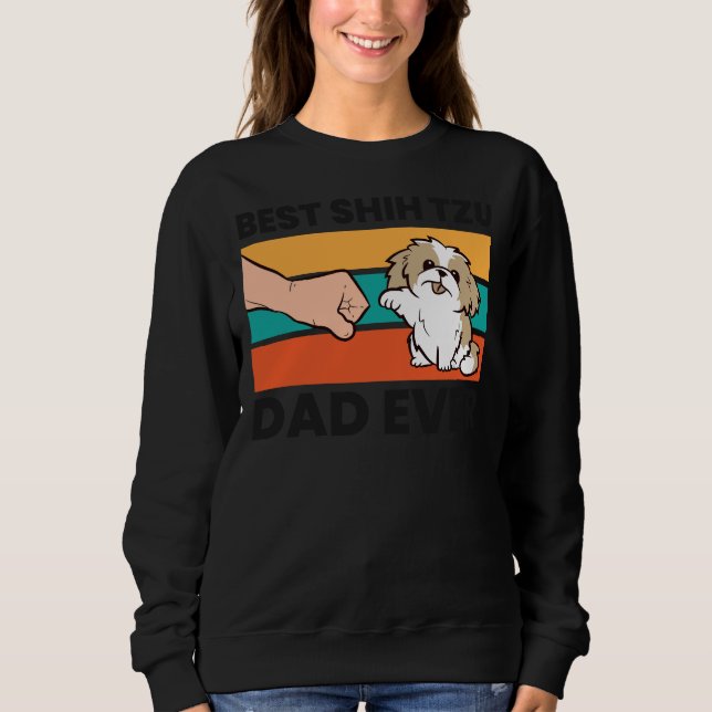 Best Shih Tzu Dad Ever Cute Shih Tzu Sweatshirt (Front)