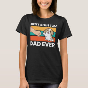 Best Shih Tzu Dad Ever Shih Tzu T-Shirt