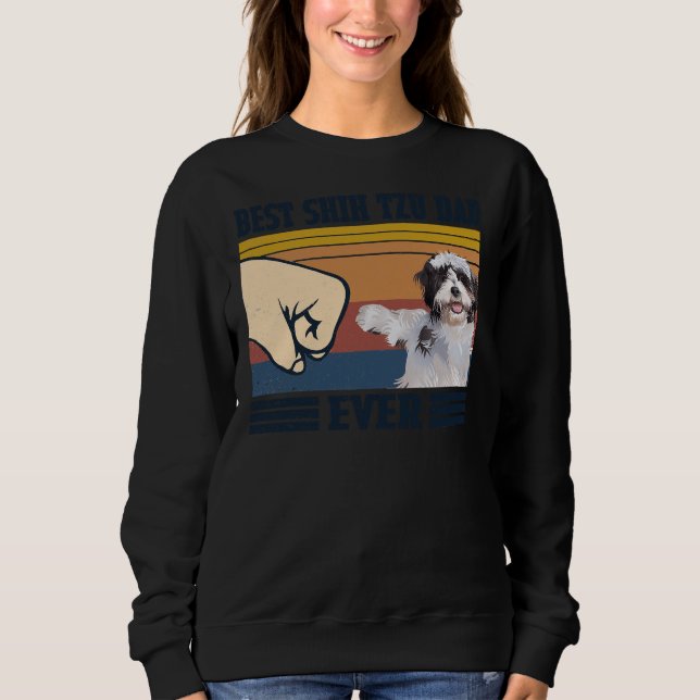 Best Shih Tzu Dad Ever        Sweatshirt (Front)