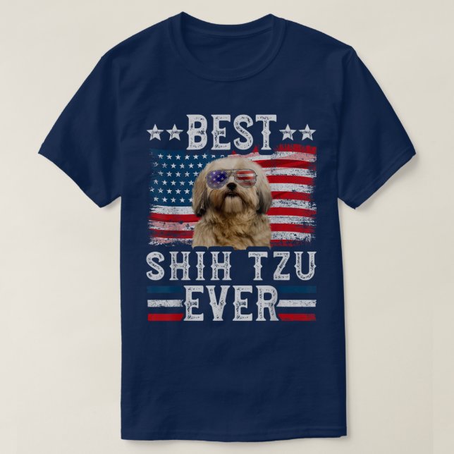 Best Shih Tzu Ever American Flag 4th Of July  T-Shirt (Design Front)