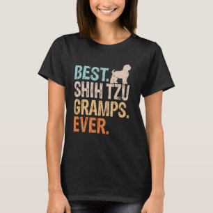Best Shih Tzu Gramps Ever Dog Lover Grandpa Funny T-Shirt