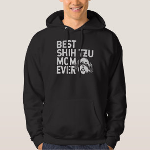 Best Shih Tzu Mum Ever For Women Shih Tzu Fi Hoodie