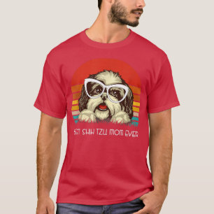 Best Shih Tzu Mum Ever Gift Vintage Dog Shih Tzu M T-Shirt