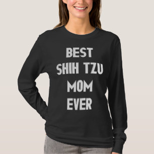 Best Shih Tzu Mum Ever T-Shirt