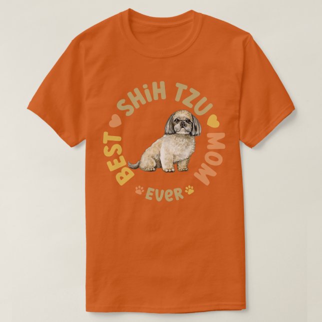 Best Shih Tzu Mum Ever T-Shirt (Design Front)