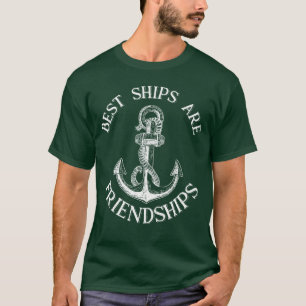Best Ships Are Friendships Sailor Anchor Nautical T-Shirt