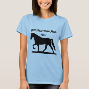 Best show horse mum T-Shirt