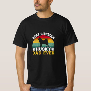 Best Siberian Husky Dad Ever, Father's Day Tribute T-Shirt
