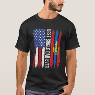 Best Single Dad Ever Father's Day Mongolia Us Fla T-Shirt
