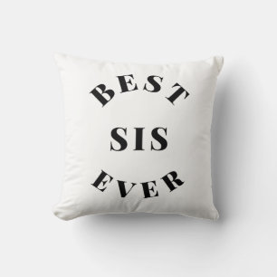 Best Sis Ever   Cushion