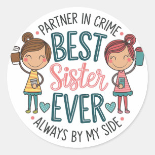 Best Sister Design – Art Celebrating Siaterhood Classic Round Sticker