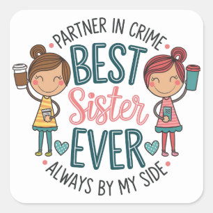 Best Sister Design – Art Celebrating Siaterhood Square Sticker