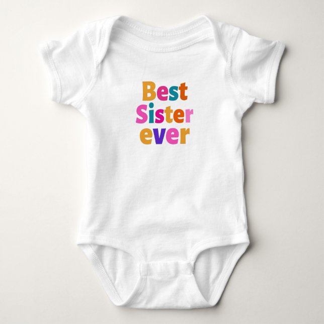 Best sister ever baby bodysuit (Front)
