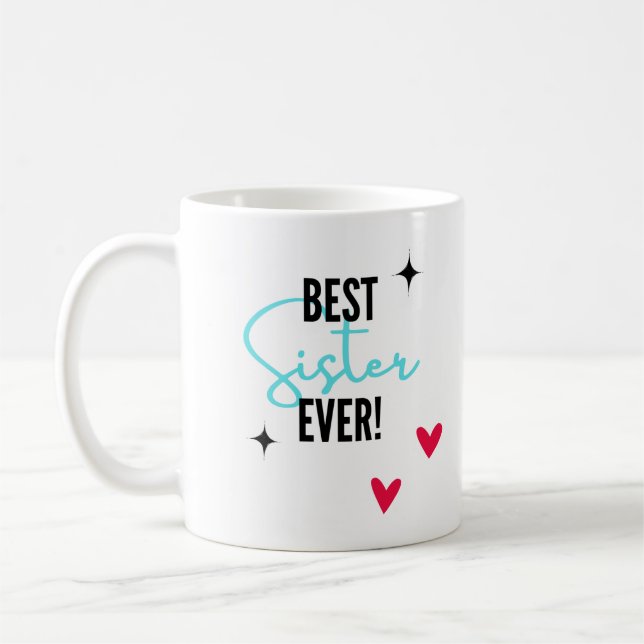 "Best sister ever " best gift for sister  Coffee Mug (Left)