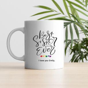 Best Sister Ever Funny gift for sister Coffee Mug