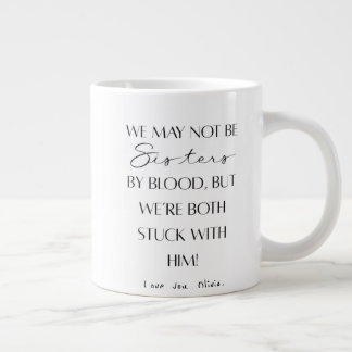 Best sister Ever | funny sister in law gift Large Coffee Mug
