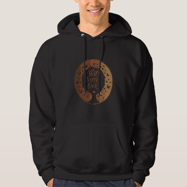 Best Sister Ever Melanin Queen Natural Afro Hair A Hoodie (Front)