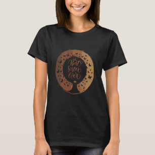 Best Sister Ever Melanin Queen Natural Afro Hair A T-Shirt