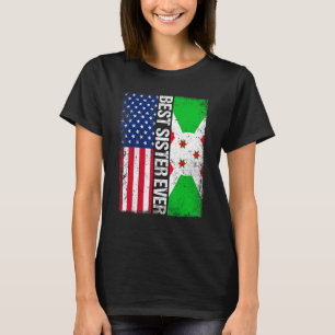 Best Sister Ever Mother's Day Burundi Us Flag T-Shirt