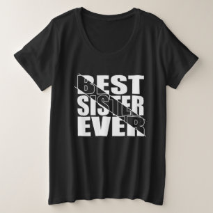 BEST SISTER EVER. PLUS SIZE T-Shirt