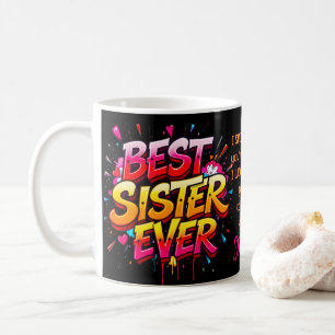 Best Sister Ever Quote Graffiti  Coffee Mug
