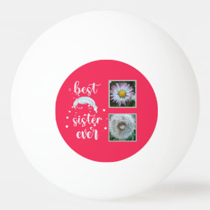 Best Sister Photo Template Ping Pong Ball