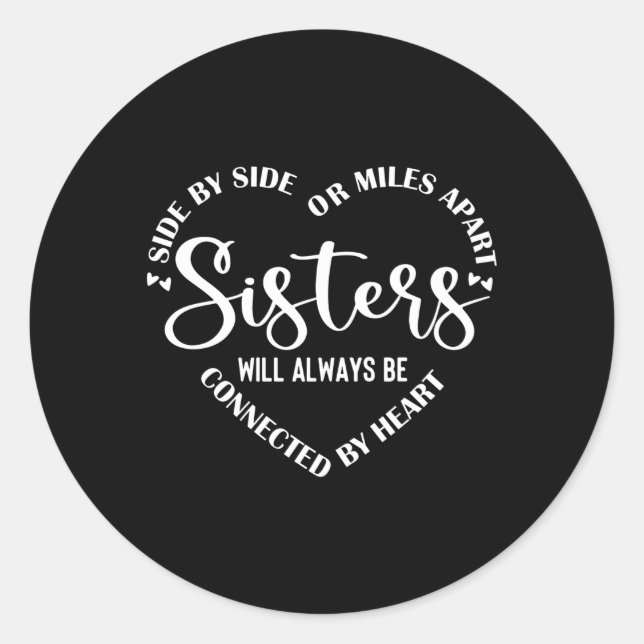 Best Sister Saying Side By Side Or Miles Ap Classic Round Sticker (Front)