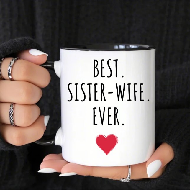 Best Sister Wife Ever Mug (Creator Uploaded)
