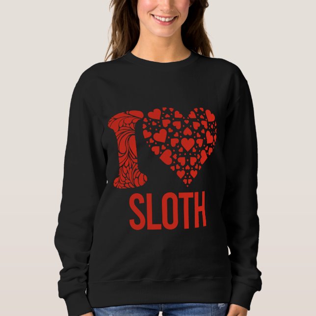 Best Sloth Ever I Love You Sloth Sweatshirt (Front)