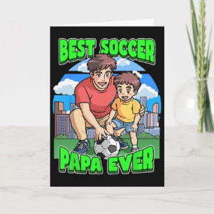 Best Soccer Papa Ever Celebrate Father's Day Dad C Card