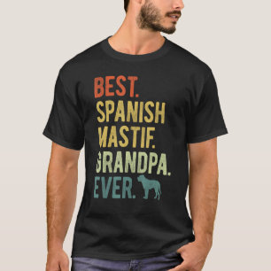 Best Spanish Mastif Grandpa Ever Dog  Father s Day T-Shirt