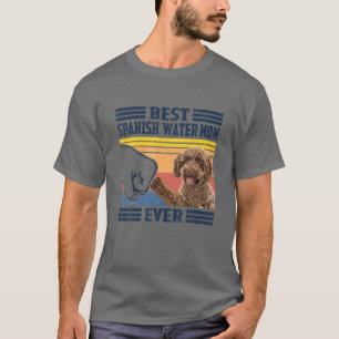 Best Spanish Water Dog Mum Ever Mother's Day Chris T-Shirt