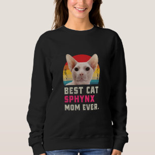 Best Sphynx Cat Mum Ever Sweatshirt