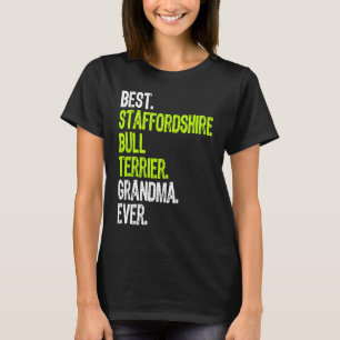 Best Staffordshire Bull Terrier Grandma Ever Dog T-Shirt