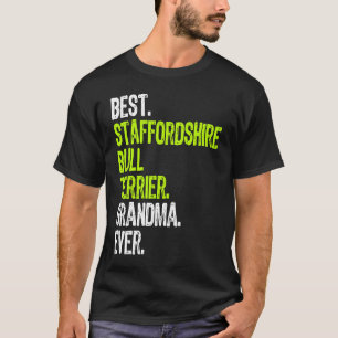 Best Staffordshire Bull Terrier Grandma Ever Dog T-Shirt